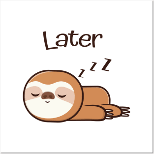 Cute Sloth Later Lazy Sleep Tired Posters and Art